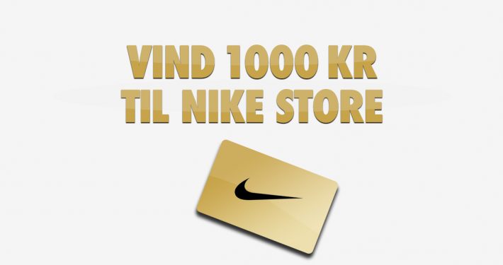 Konkurrence: Vind 1000 kr. til Nike Store